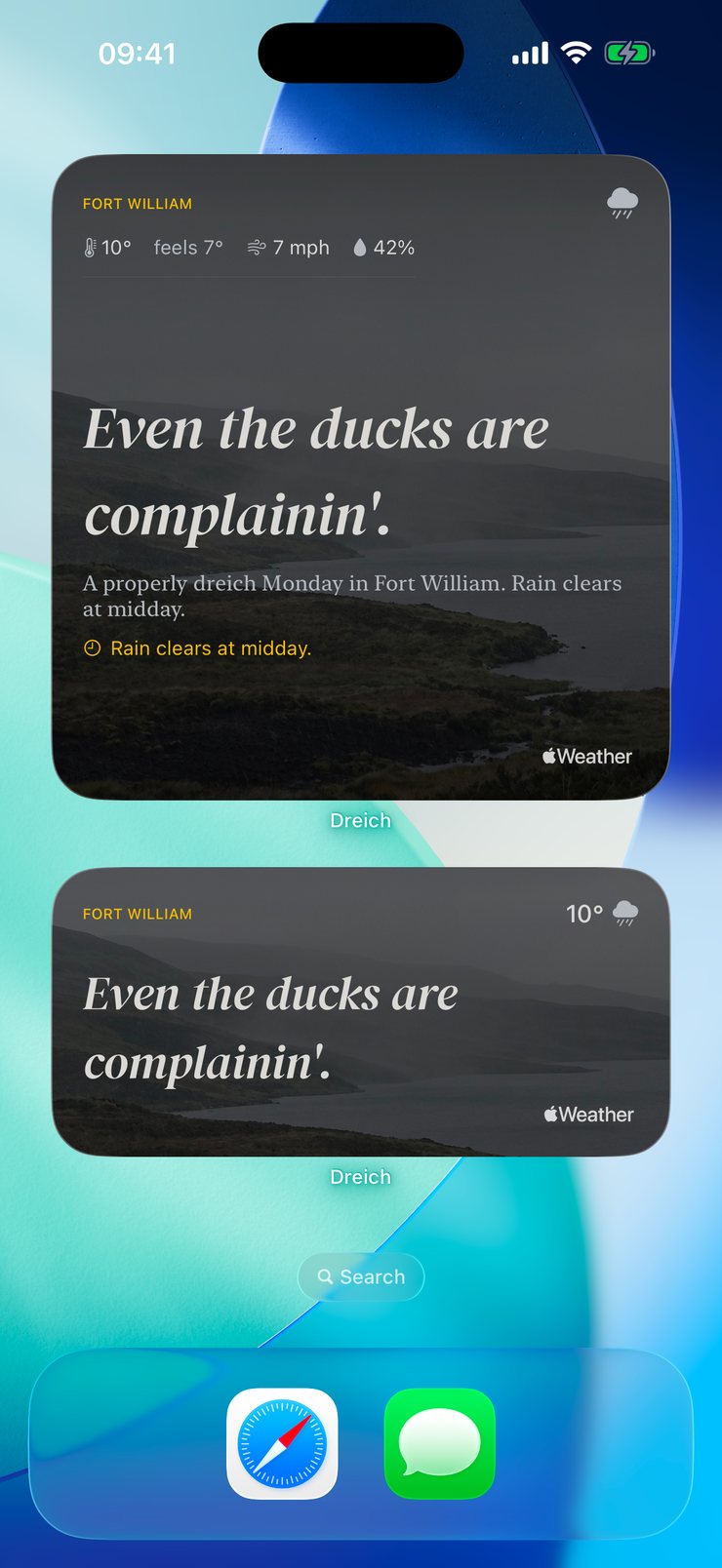 Dreich widgets on an iPhone Home Screen: Fort William, 10 degrees, Even the ducks are complainin'